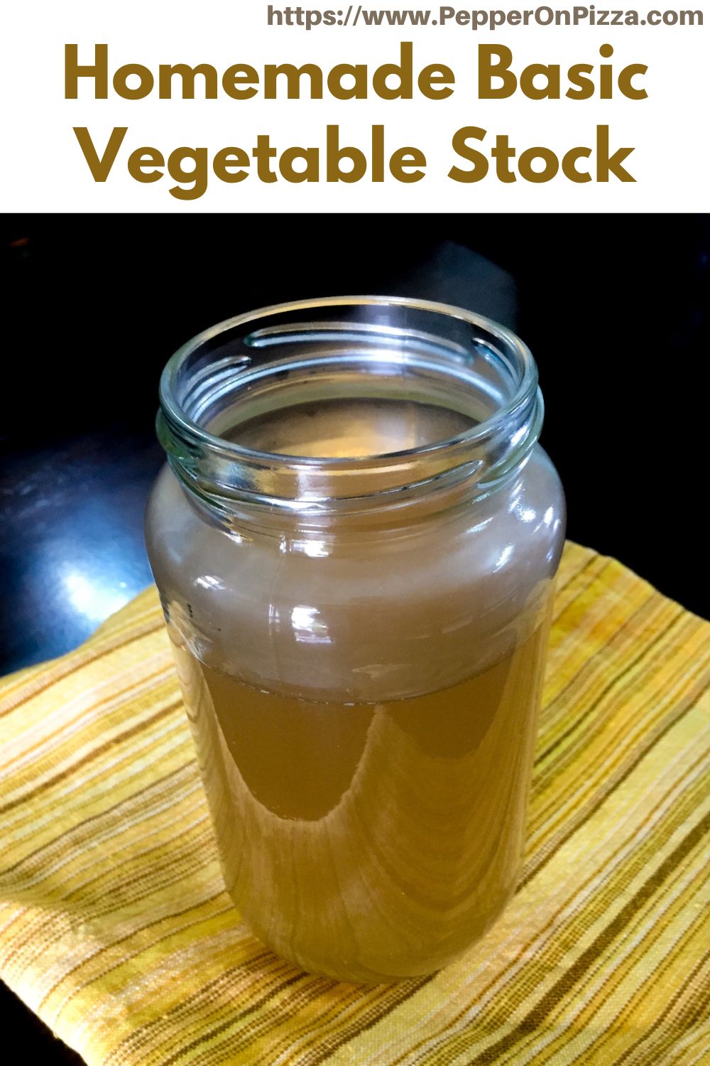 Homemade Basic Vegetable Stock Easy DIY PepperOnPizza